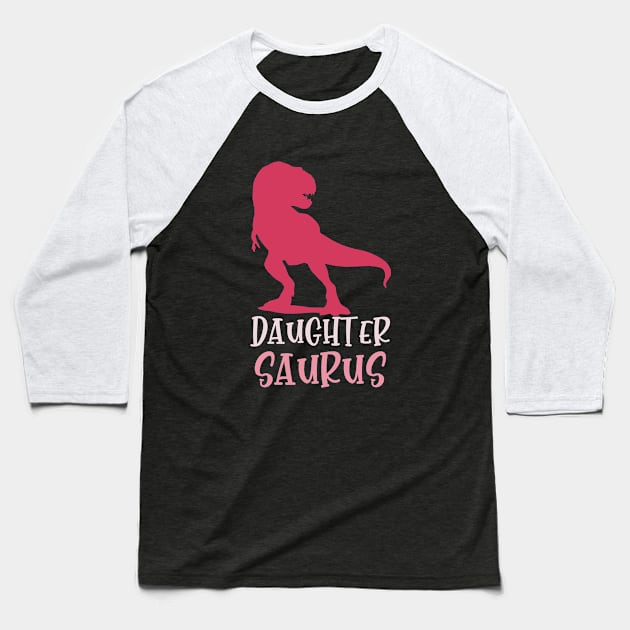 DaughterSaurus Baseball T-Shirt by PhiloArt